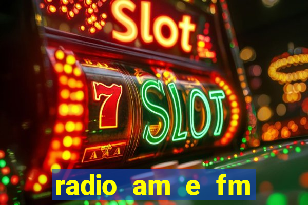 radio am e fm casas bahia